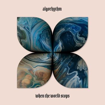 algorhythm - When The World Stops