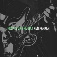 Ken Parker - Help Is on the Way