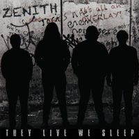 zenith - They Live We Sleep (Explicit)