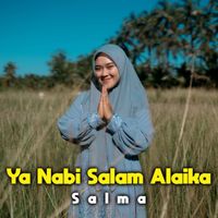 Salma - Ya Nabi Salam Alaika