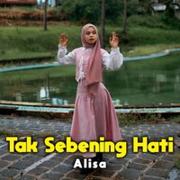Alisa - Tak Sebening Hati