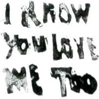 nthng - i know you love me too