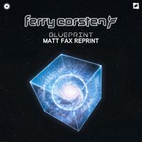 Ferry Corsten - Blueprint (Matt Fax Reprint)