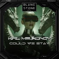 Kiril Melkonov - Could We Stay