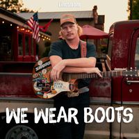 Lindstrom - We Wear Boots