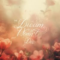 David Moore - The Dream Won't Die