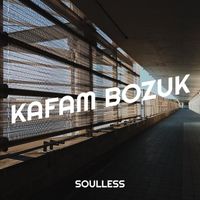 Soulless - Kafam Bozuk