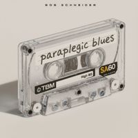 Bob Schneider - Paraplegic Blues