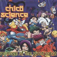 Chico Science - Revenge of the Giant Robot