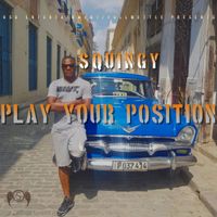 Squingy - Play Your Position (Explicit)