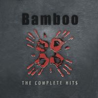 Bamboo - Bamboo the Complete Hits