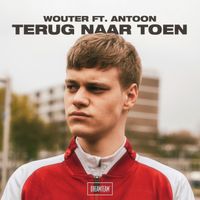 Wouter - Terug Naar Toen (feat. Antoon)