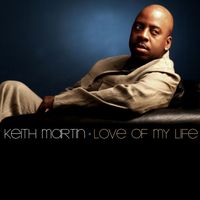 Keith Martin - Love of My Life