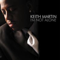 Keith Martin - I'm Not Alone