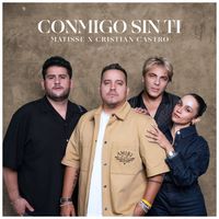 Matisse, Cristian Castro - Conmigo Sin Ti