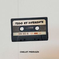 carlos mendoza - todo es diferente