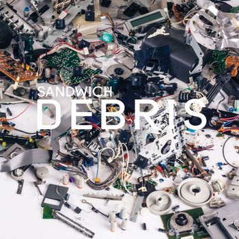 Sandwich - Debris