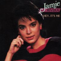 Jamie Rivera - Hey, It's Me