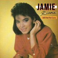 Jamie Rivera - All Out For Love