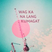 Sandwich - Wag Ka na lang Kumagat