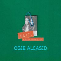 Ogie Alcasid - Ulit (A Reimagined EP)