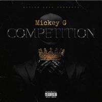 Mickey G - Competition (Explicit)