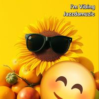 Jazzdamuzic - I'm Vibing