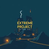 Dj Phil 2.0 - Extreme Project