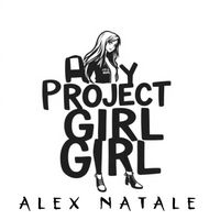 Alex Natale - Hey Project Girl