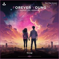 TCM - Forever Young (Hardstyle Version)