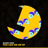 Bloody Good - You Can See Me EP
