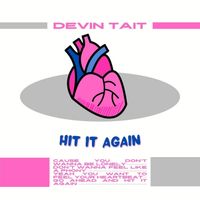 Devin Tait - Hit it Again