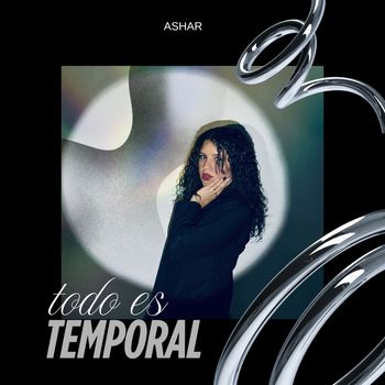 Ashar - Todo Es Temporal