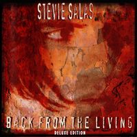 Stevie Salas - Back From The Living (Deluxe Edition)