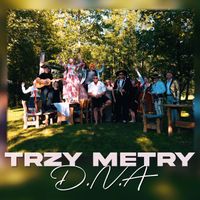 D.N.A, Darya, Nizioł - TRZY METRY