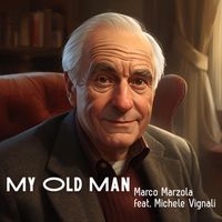 Marco Marzola - My Old Man (feat. Michele Vignali)