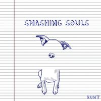 Runt - Smashing Souls