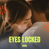 Ruhil - Eyes Locked