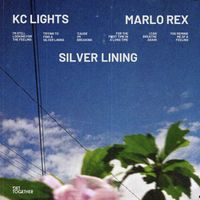 KC Lights - Silver Lining (feat. Marlo Rex)