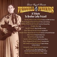 David Frizzell - David Frizzell Presents Frizzell & Friends A Tribute To Brother Lefty Frizzell