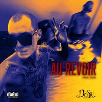 Dose - Au Revoir (Explicit)