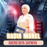 Radia Manel - GHERO BIYA 3AYNIYA