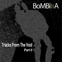 Bombilla - Tracks From The Void - Part II