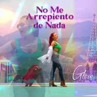 Glow - No Me Arrepiento de Nada