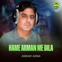Asghar Adina - Hame Arman Me Dila