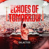 Galactixx - Echoes Of Tomorrow