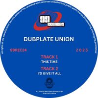 Dubplate union - This time