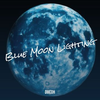 Ducoh - Blue Moon Lighting (Explicit)