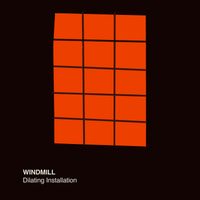 Windmill - Dilating Installation