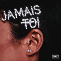 R2 - JAMAIS TOI (Explicit)